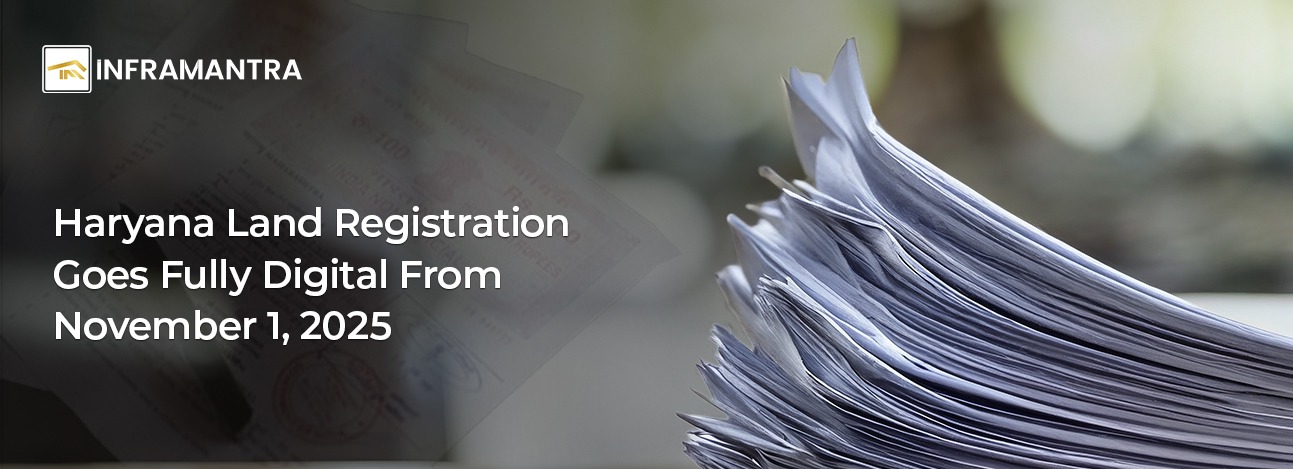 Haryana Land Registration Goes Fully Digital From November 1, 2025