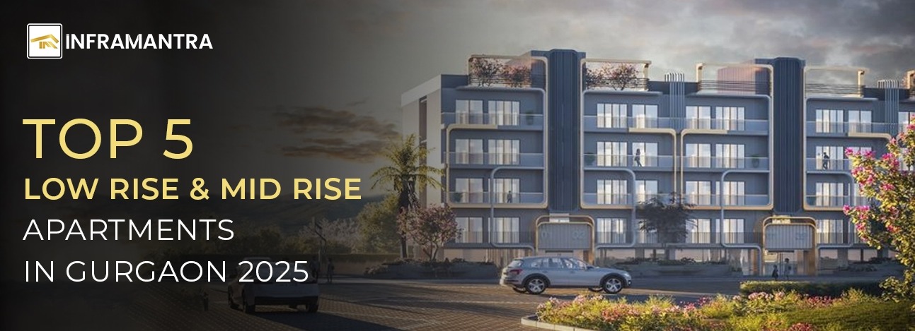 Top 5 Low Rise and Mid Rise Apartments in Gurgaon 2025