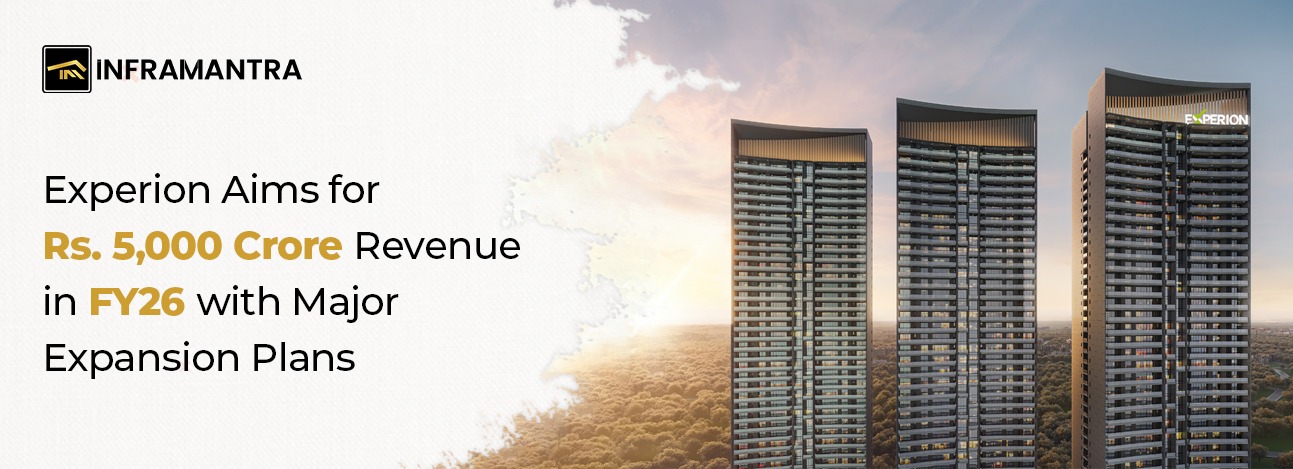 Experion Aims for Rs. 5,000 Crore Revenue in FY26 with Major Expansion Plans