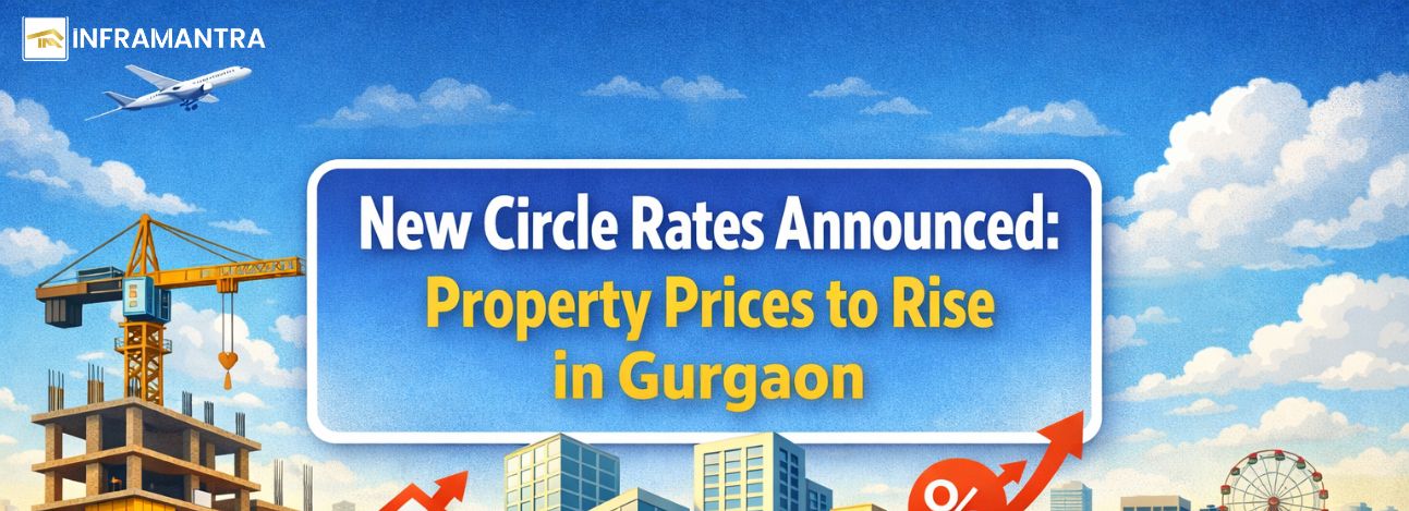 New Circle Rates Announced: Property Prices to Rise in Gurgaon