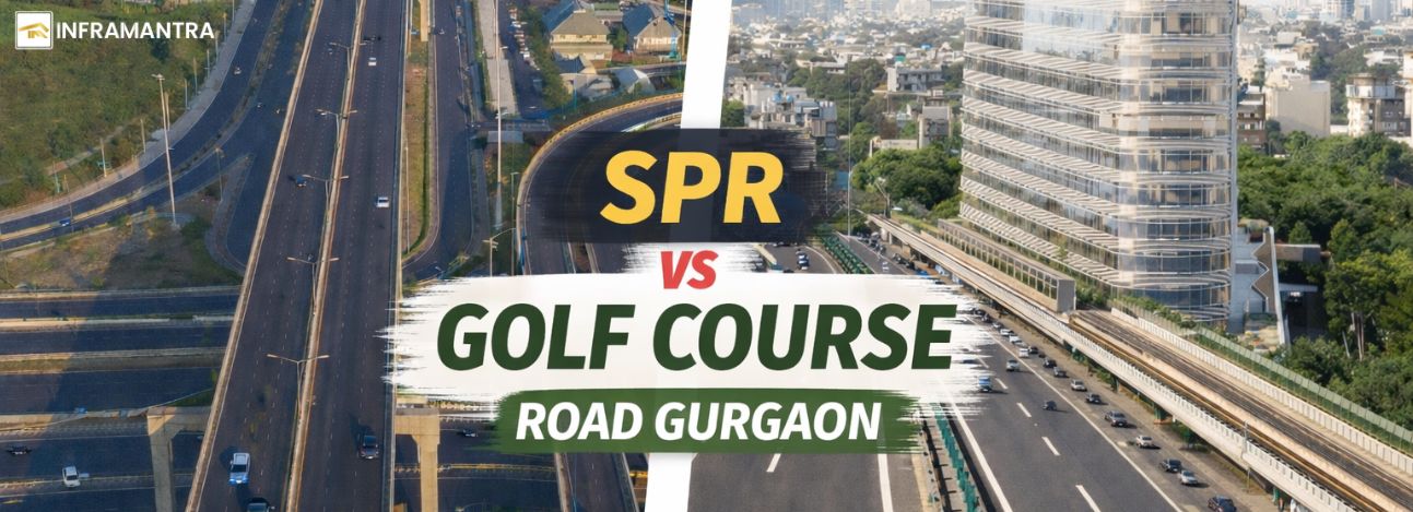 SPR vs Golf Course Road Gurgaon: Where Should You Invest? 
