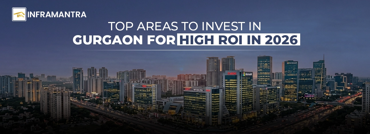 Top Areas to Invest in Gurgaon for High ROI in 2026