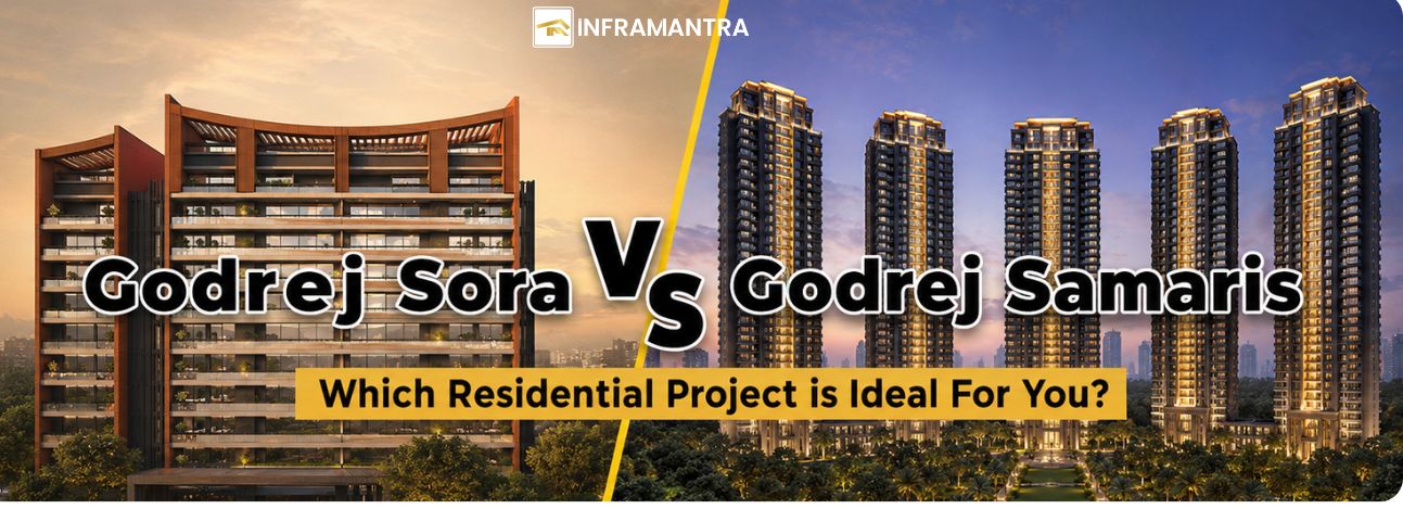 Godrej Sora Vs Godrej Samaris Gurgaon: Which Residential Project is Ideal For You?