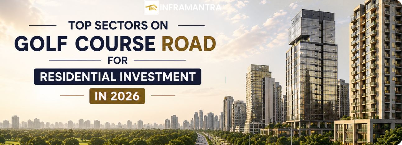 Top Sectors on Golf Course Road,Gurgaon for Residential Investment in 2026