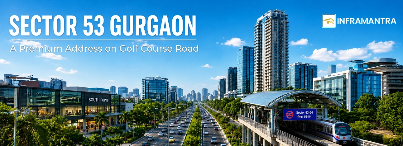 Sector 53 Gurgaon: A Premium Address on Golf Course Road