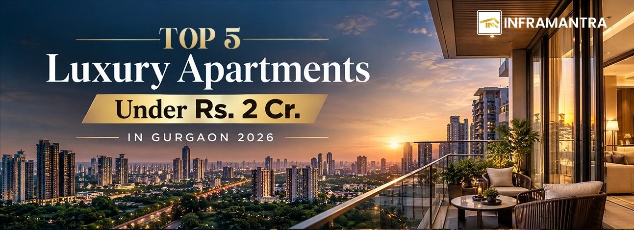 Top 5 Luxury Apartments Under Rs. 2 Cr. in Gurgaon 2026